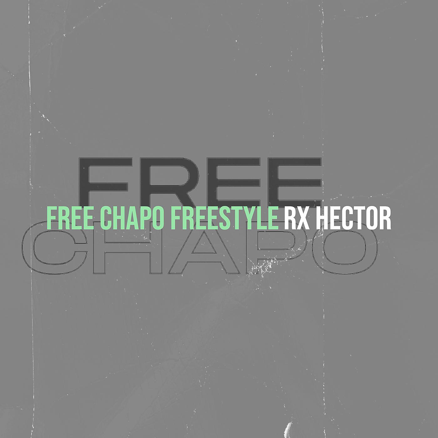 Постер альбома Free Chapo (Freestyle)