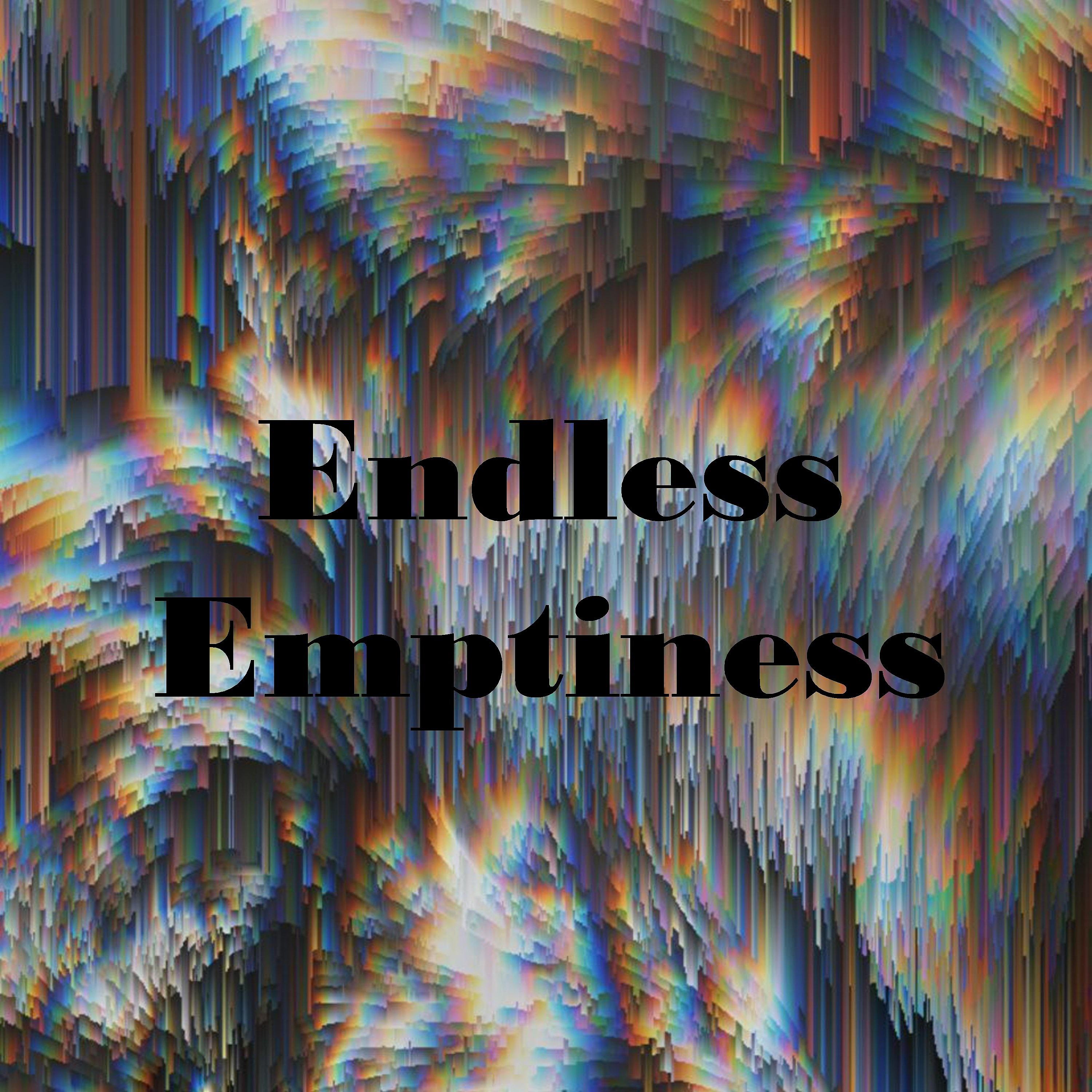 Постер альбома Endless Emptiness