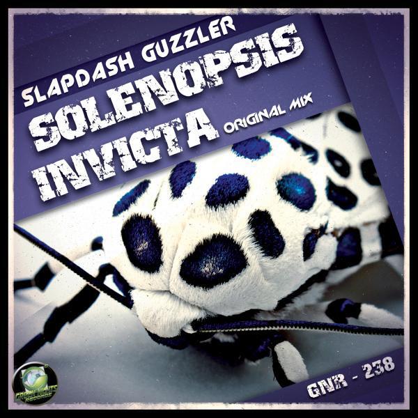 Slapdash Guzzler - Solenopsis Invicta (Original Mix)