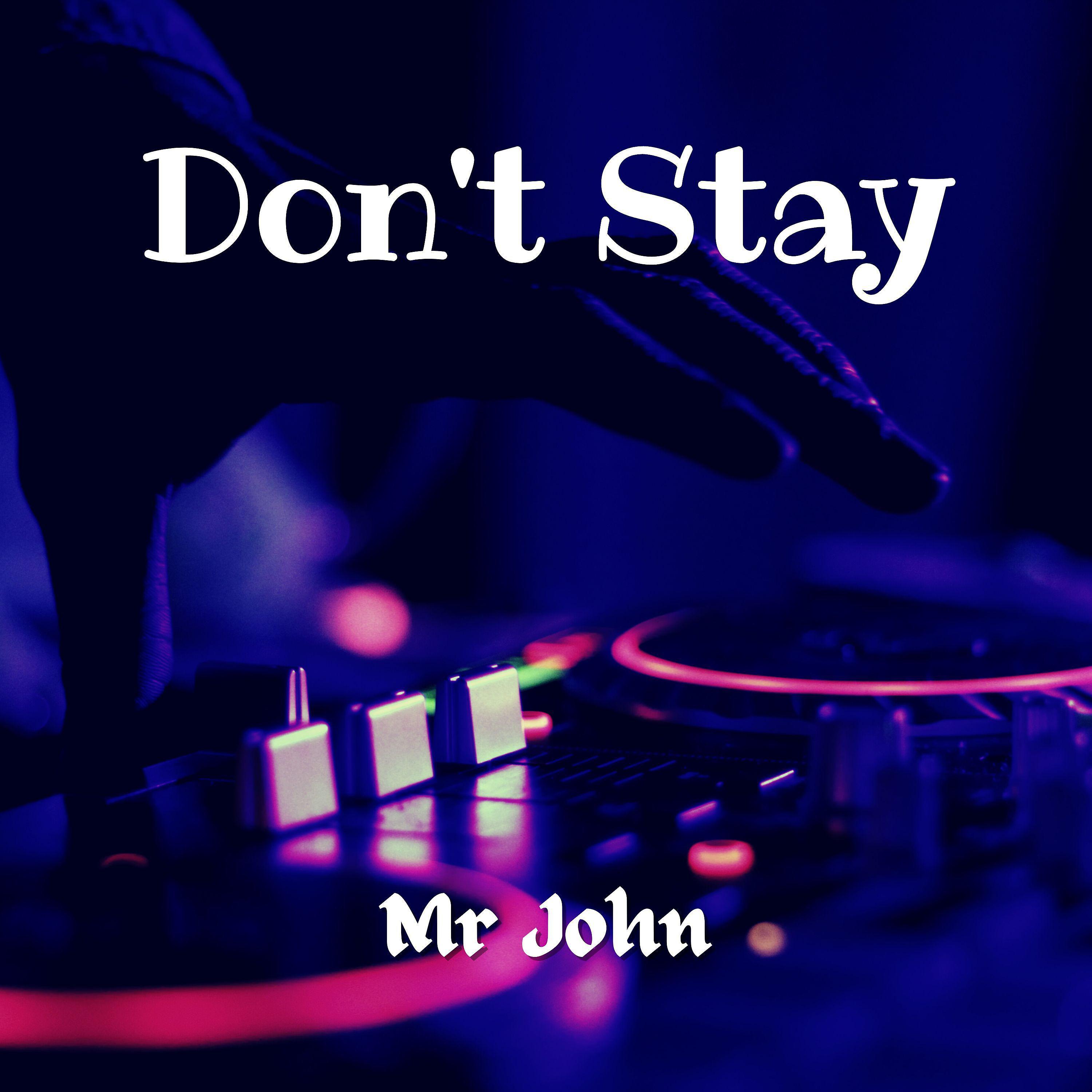 Постер альбома Don't Stay