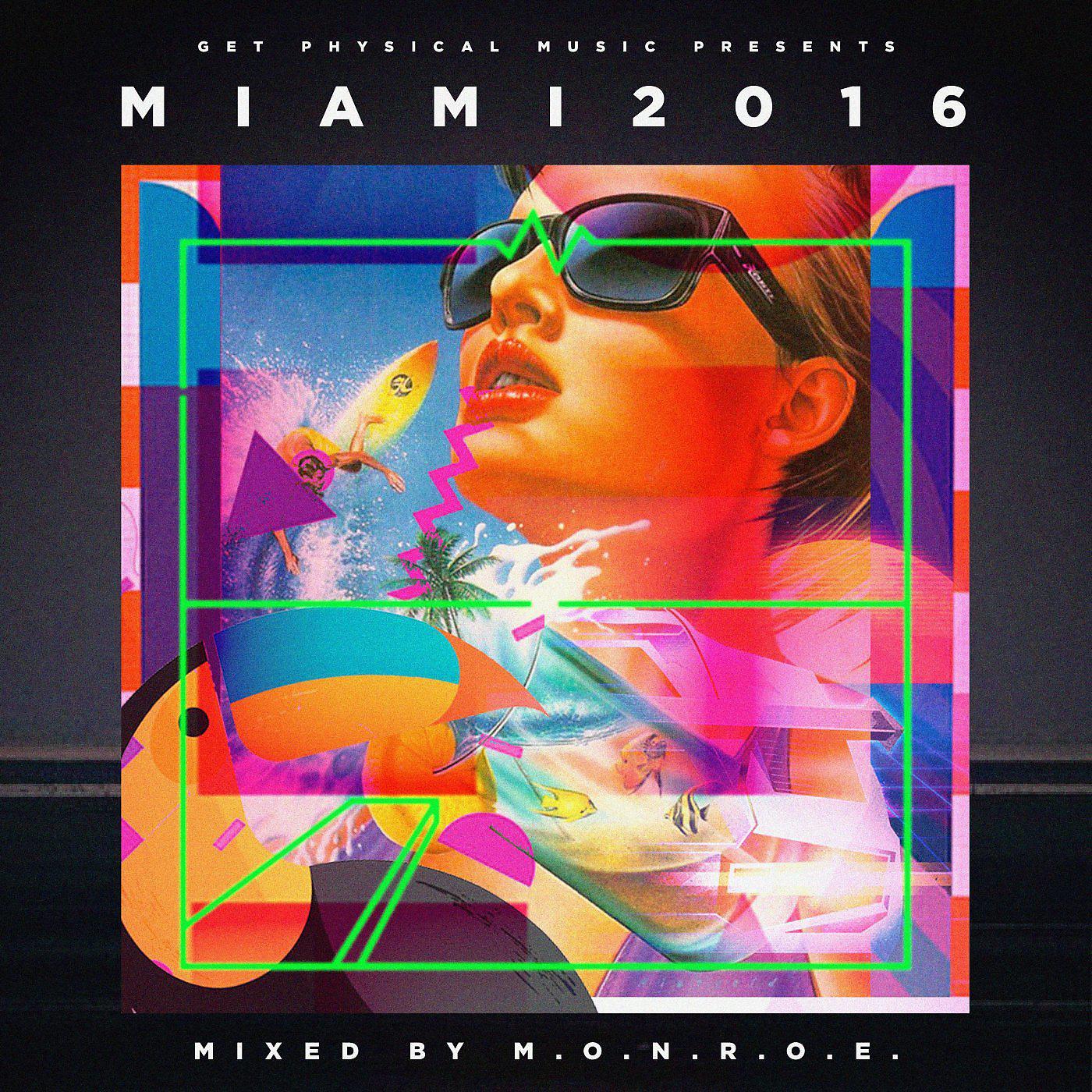 Постер альбома Get Physical Music Presents: Miami 2016 - Mixed & Compiled by m.O.N.R.O.E.