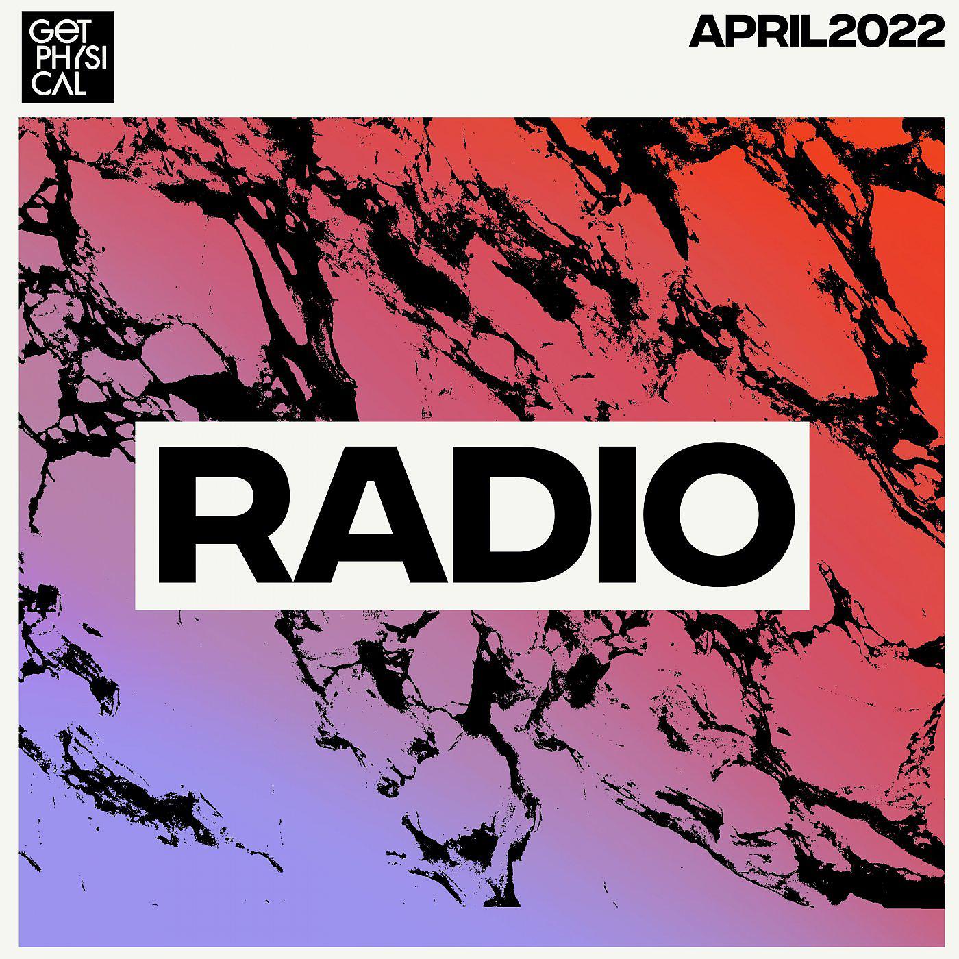 Постер альбома Get Physical Radio - April 2022