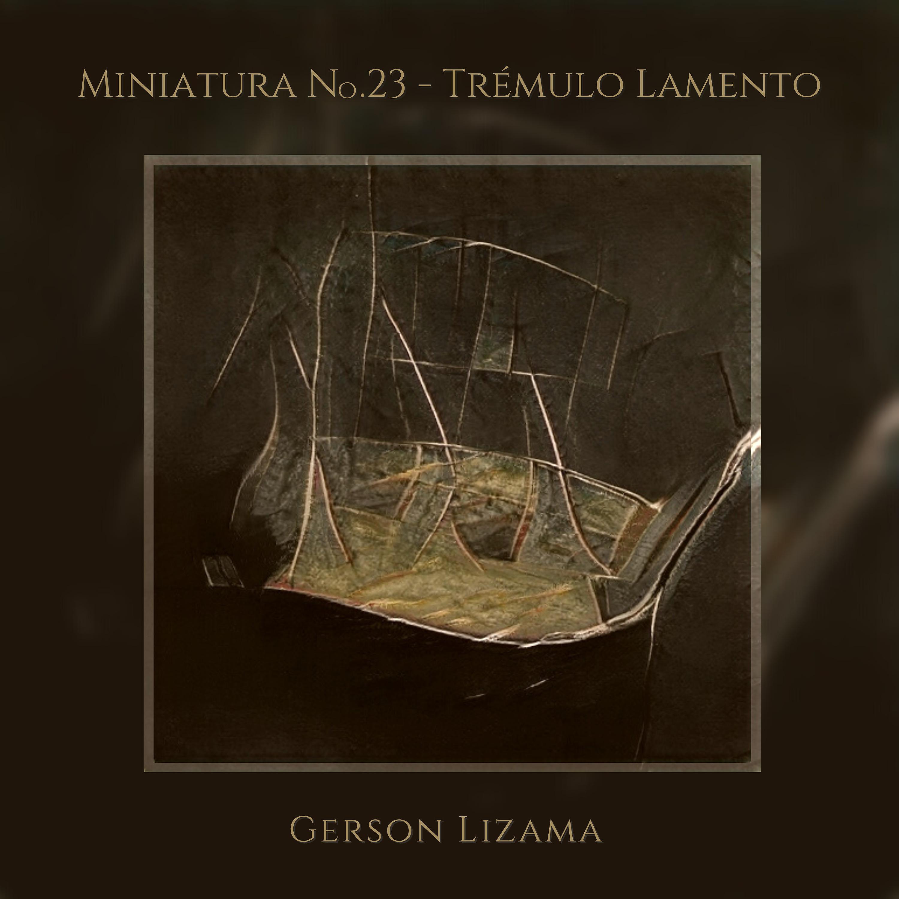 Постер альбома Miniatura No.23 - Trémulo Lamento