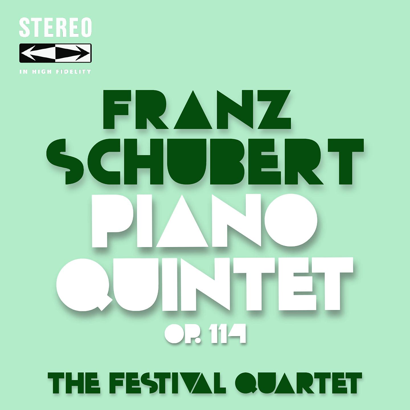Постер альбома Franz Schubert Piano Quintet Op.114