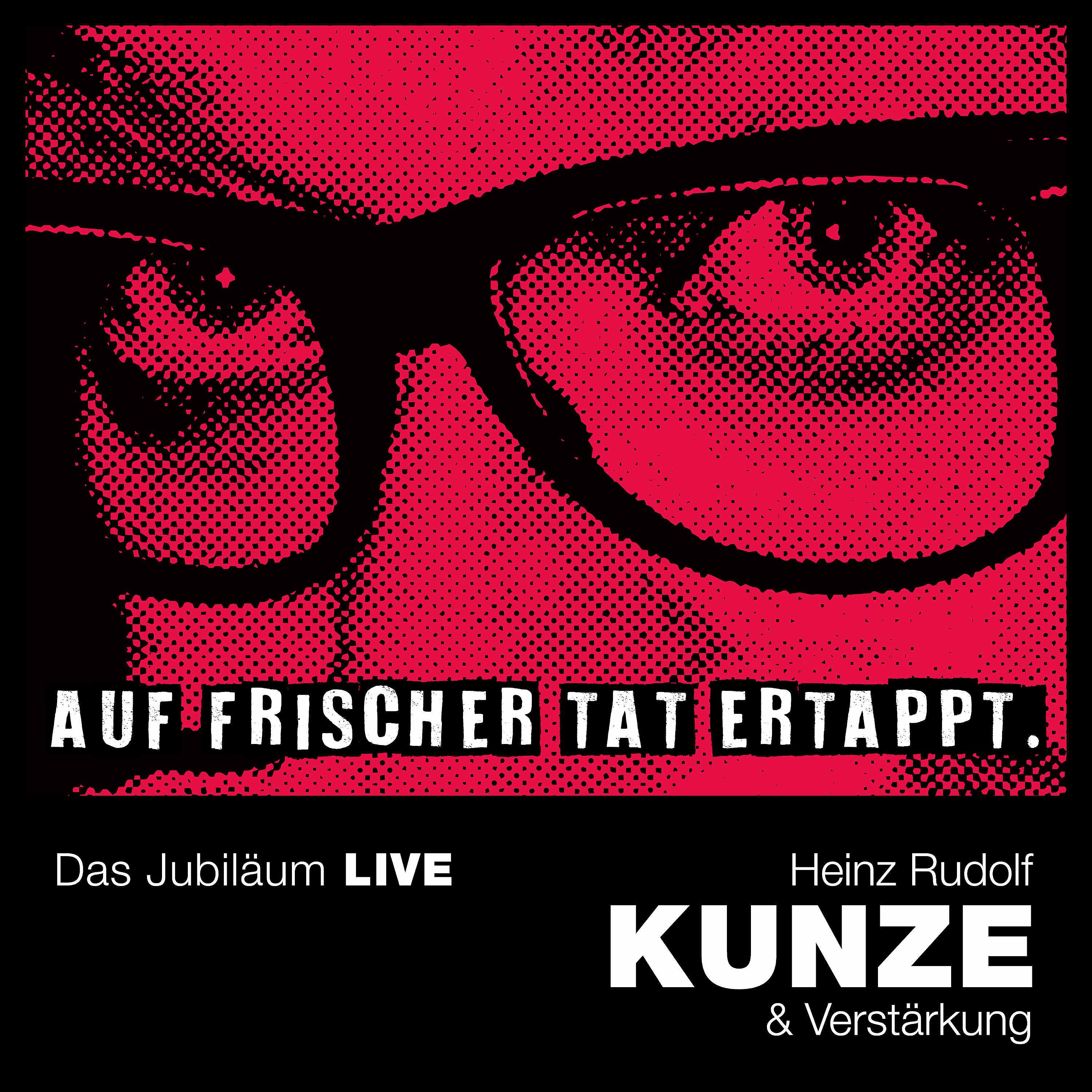 Постер альбома Auf frischer Tat ertappt - Das Jubiläum LIVE 2022