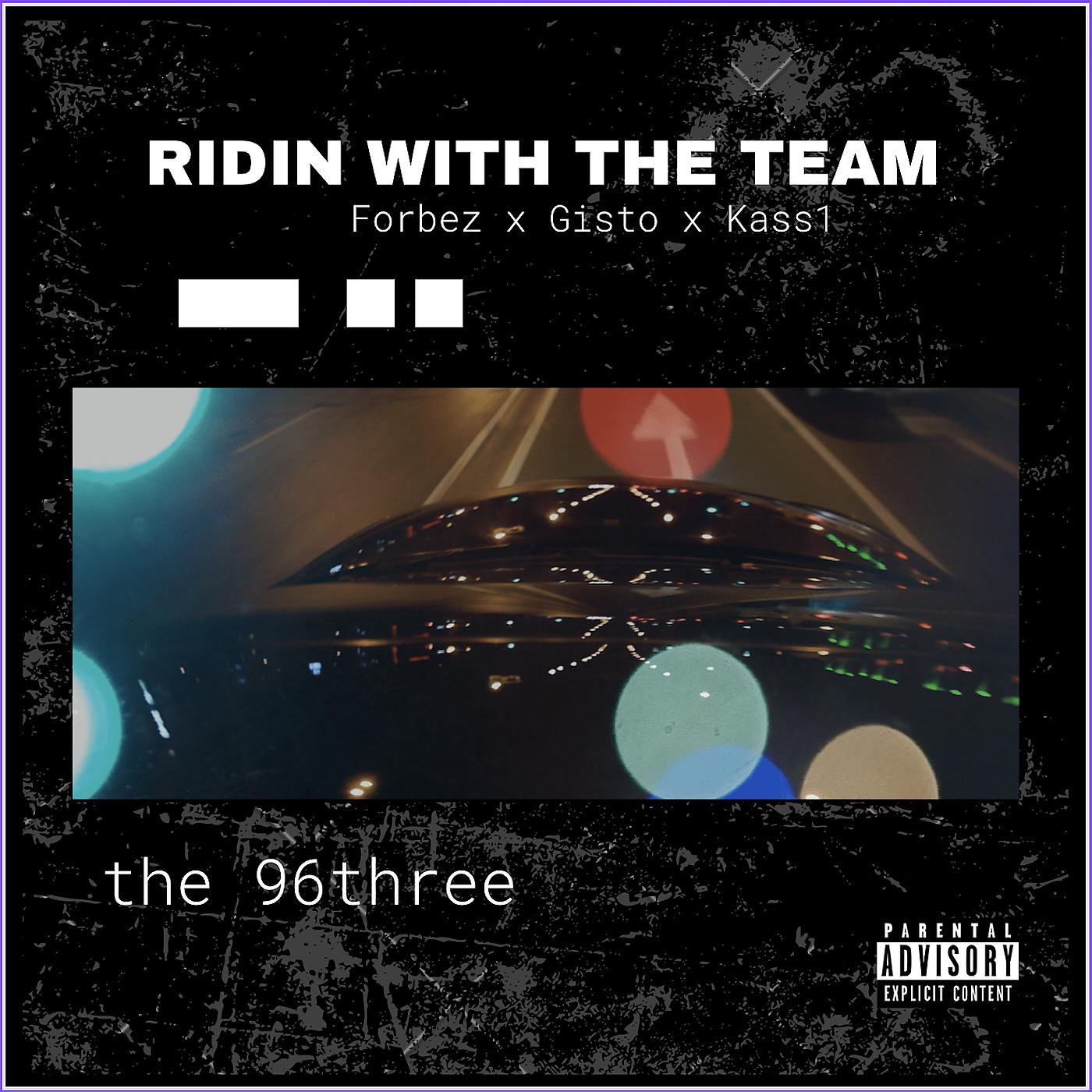 Постер альбома The 96three (Ridin with the Team)