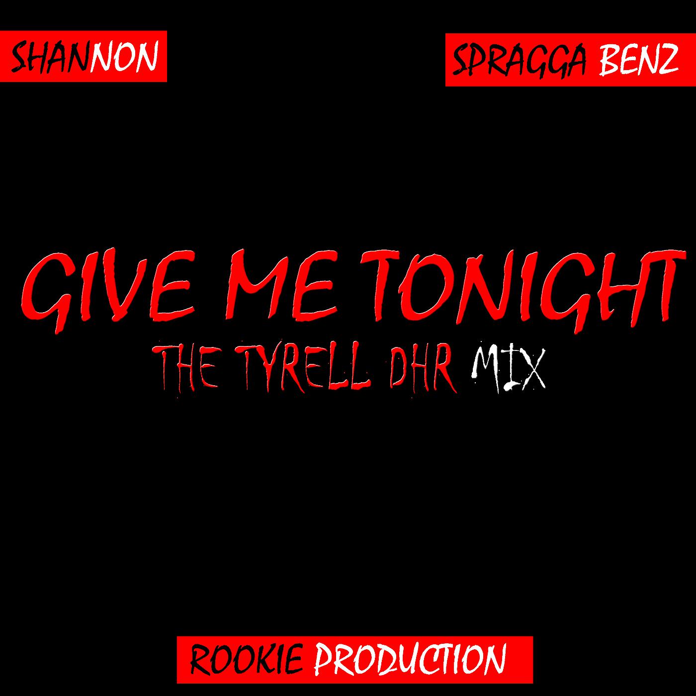 Постер альбома Give Me Tonight (The Tyrell Dhr Mix)