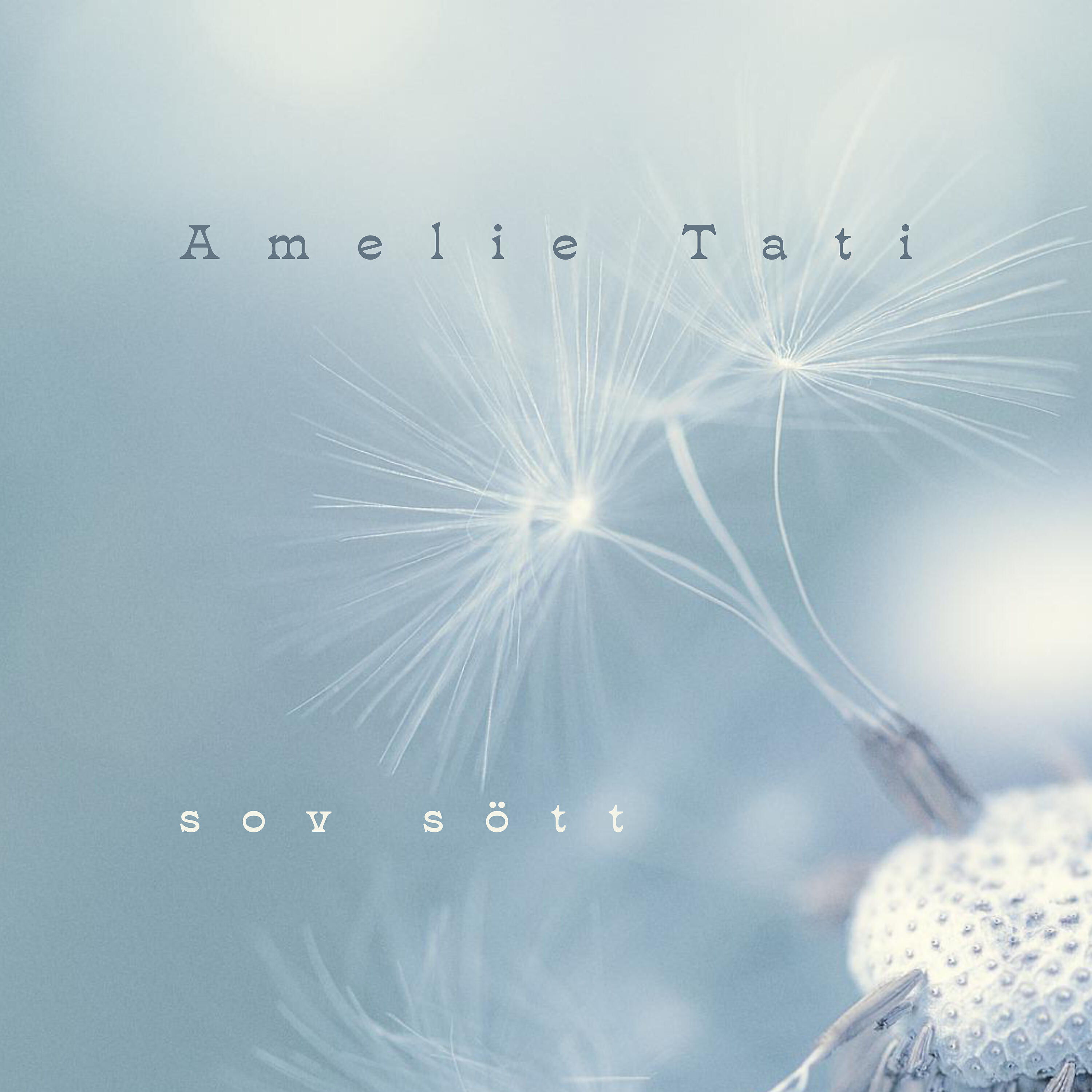 Amelie Tati - sov sött