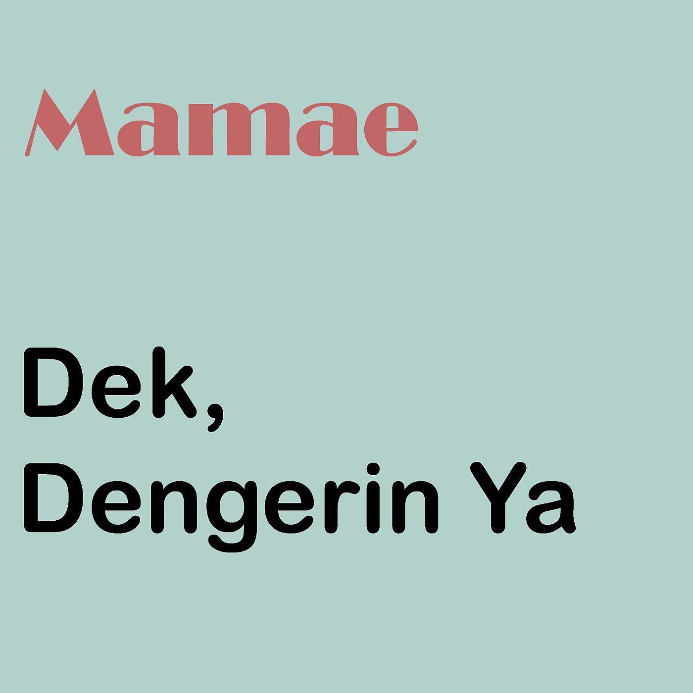 Постер альбома Dek Dengerin Ya