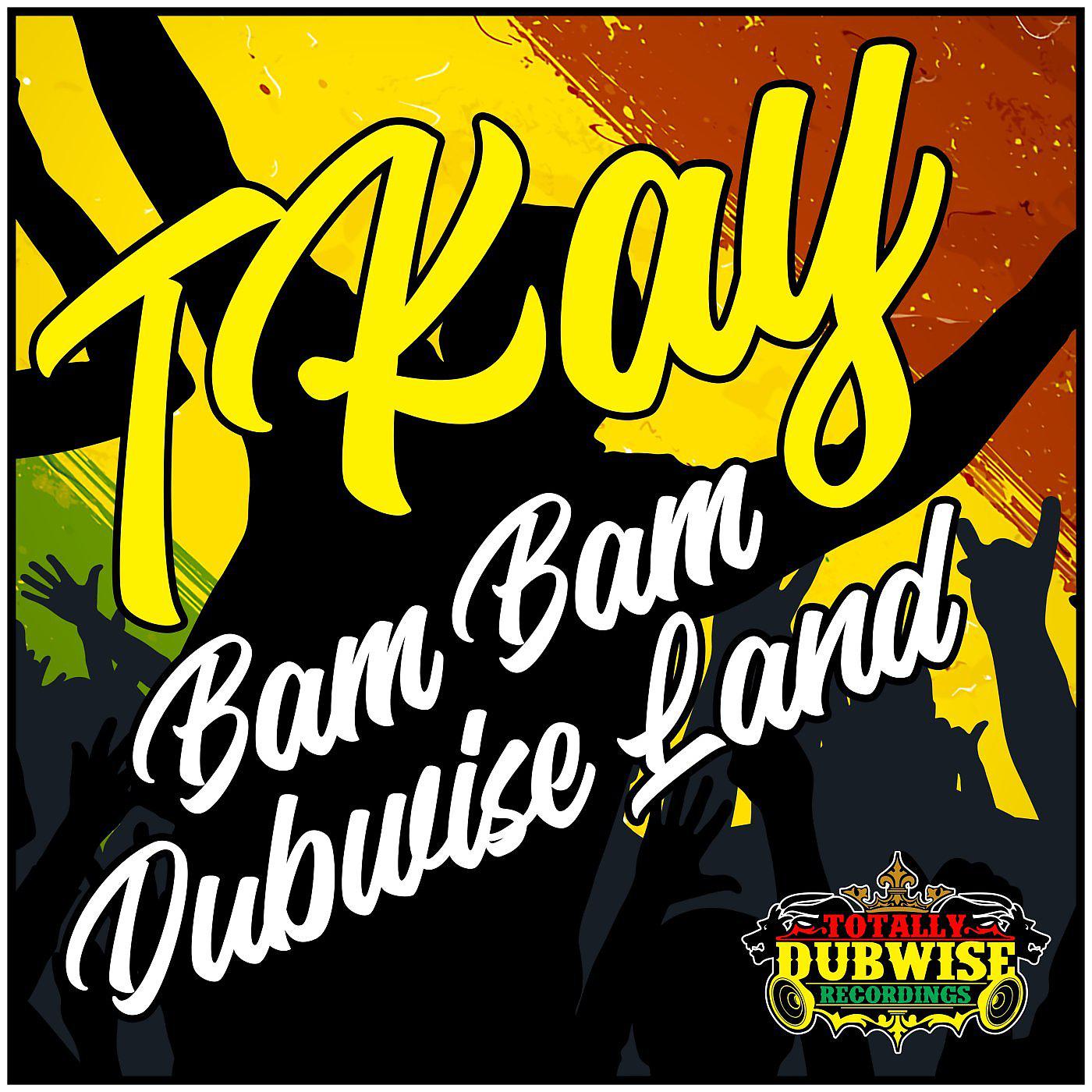 Постер альбома Bam Bam | Dubwise Land