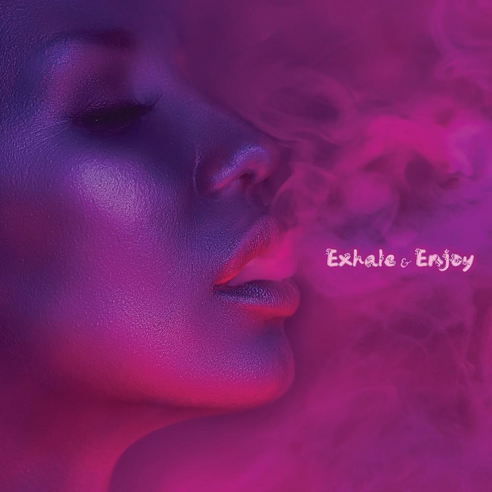 Постер альбома Exhale & Enjoy