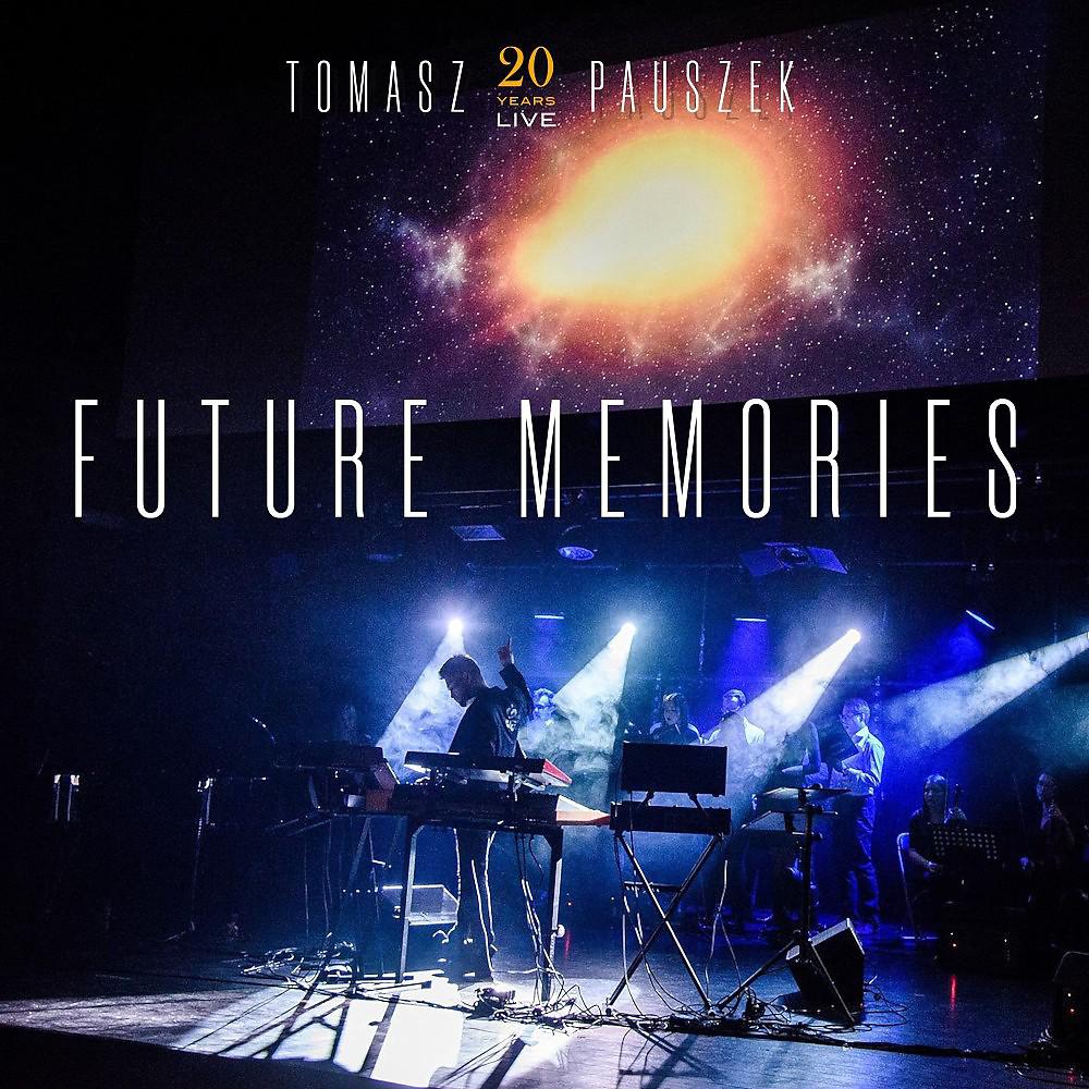 Постер альбома Future Memories (20 Years Live)