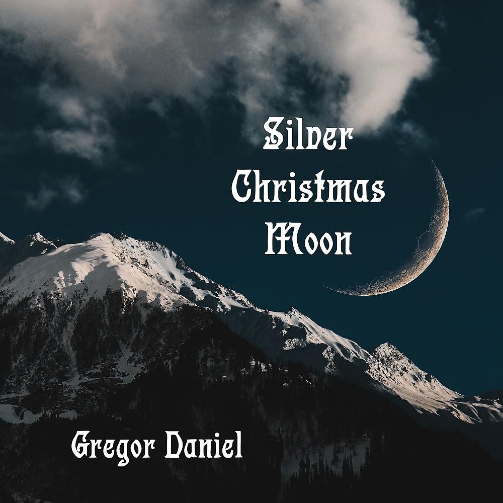 Постер альбома Silver Christmas Moon (New Christmas Sounds)