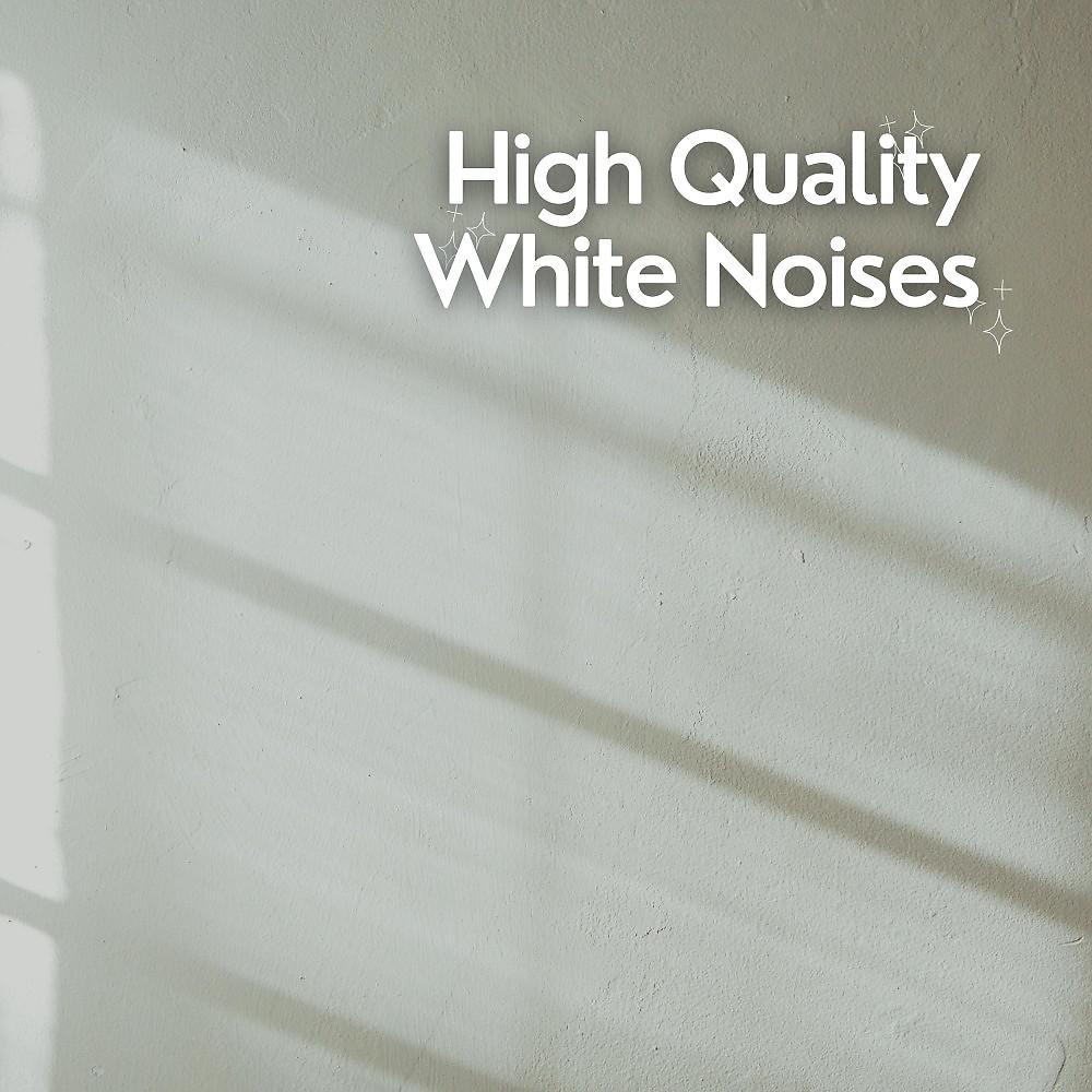 Постер альбома High Quality White Noises