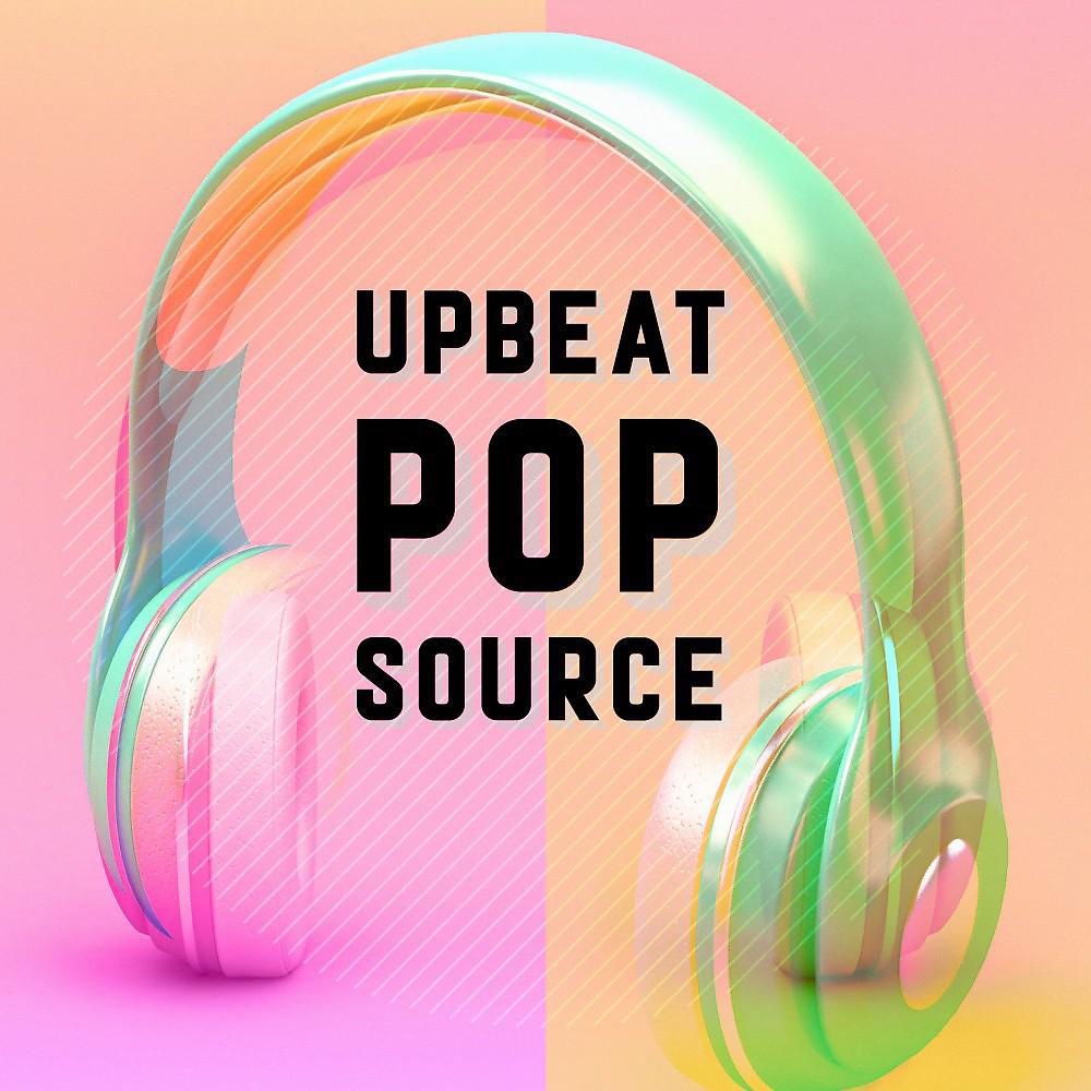 Постер альбома Upbeat Pop Source