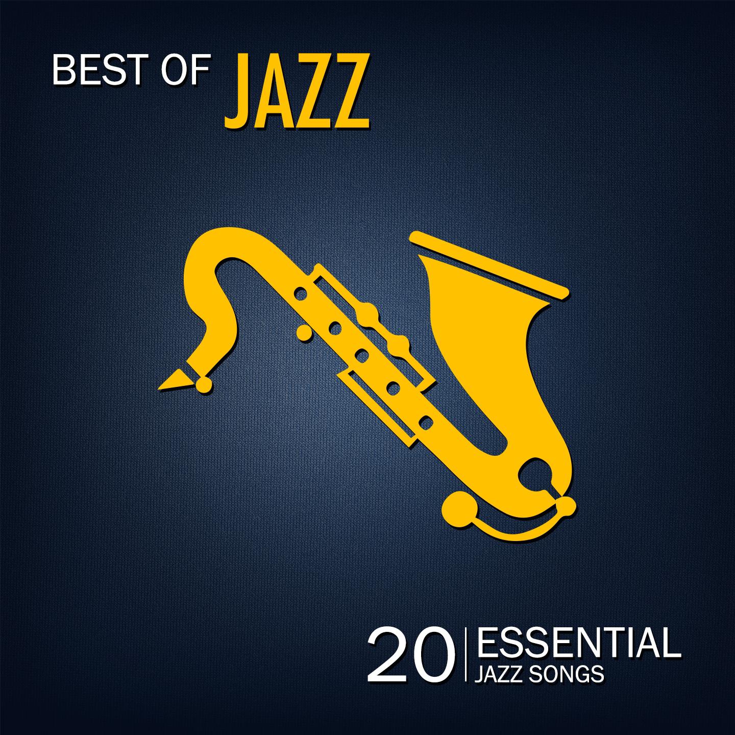 Постер альбома Best of Jazz (20 Essential Jazz Songs from Frank Sinatra to Nat "King" Cole)