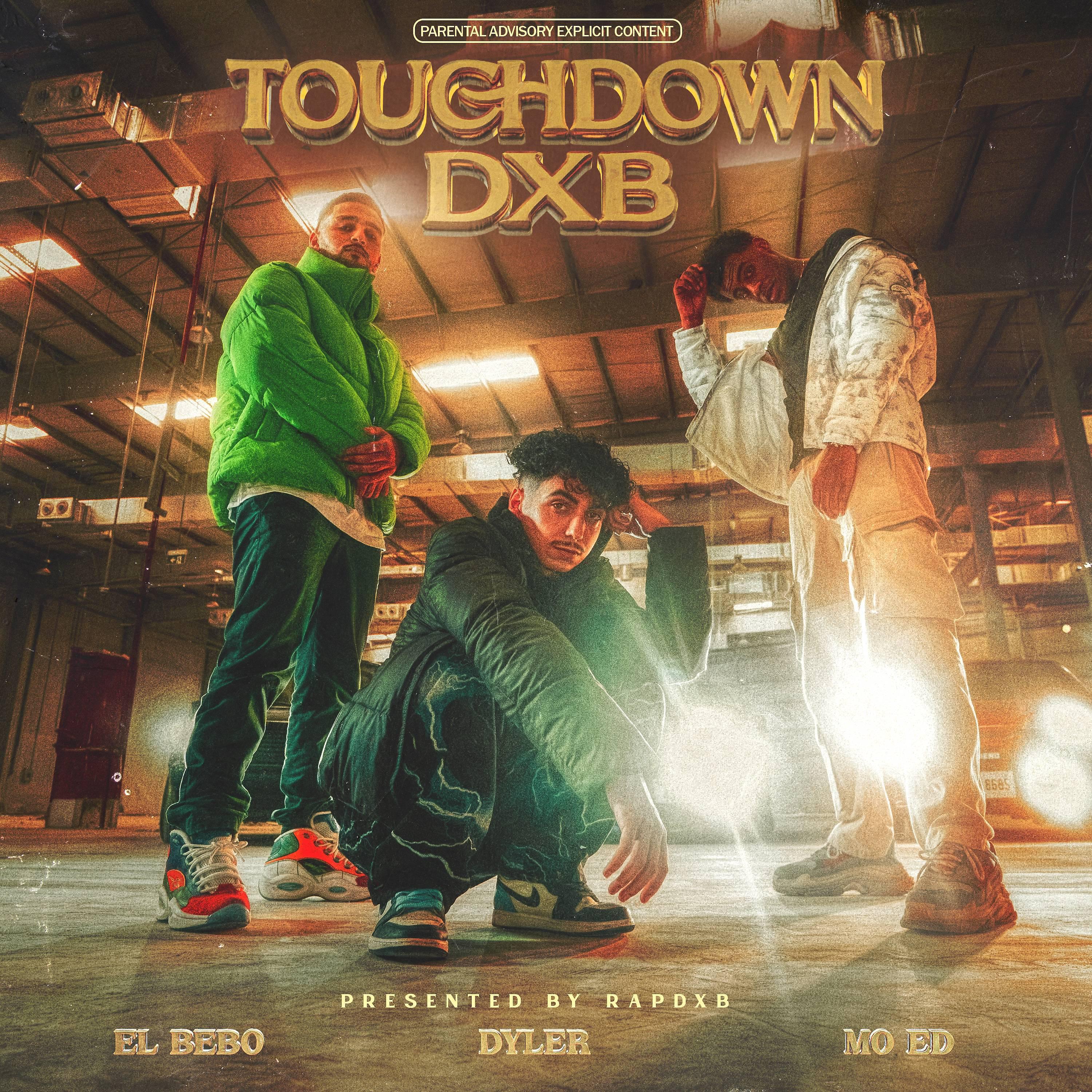 Постер альбома TOUCHDOWN DXB (feat. El Bebo)