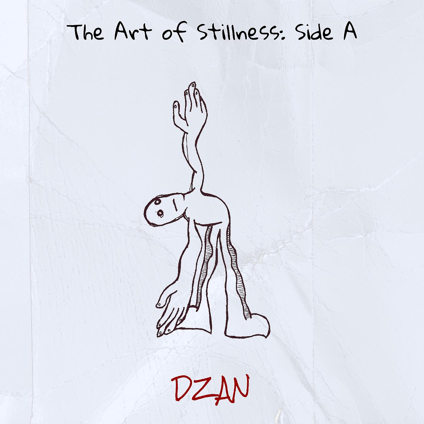 Постер альбома The Art of Stillness: Side A