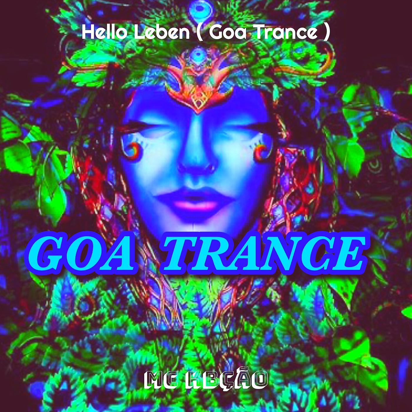 Постер альбома Hello Leben (Goa Trance)