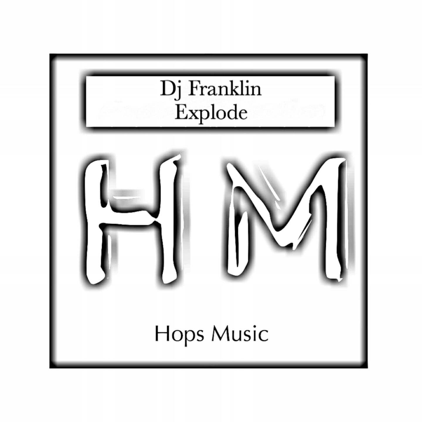 DJ Franklin - Explode