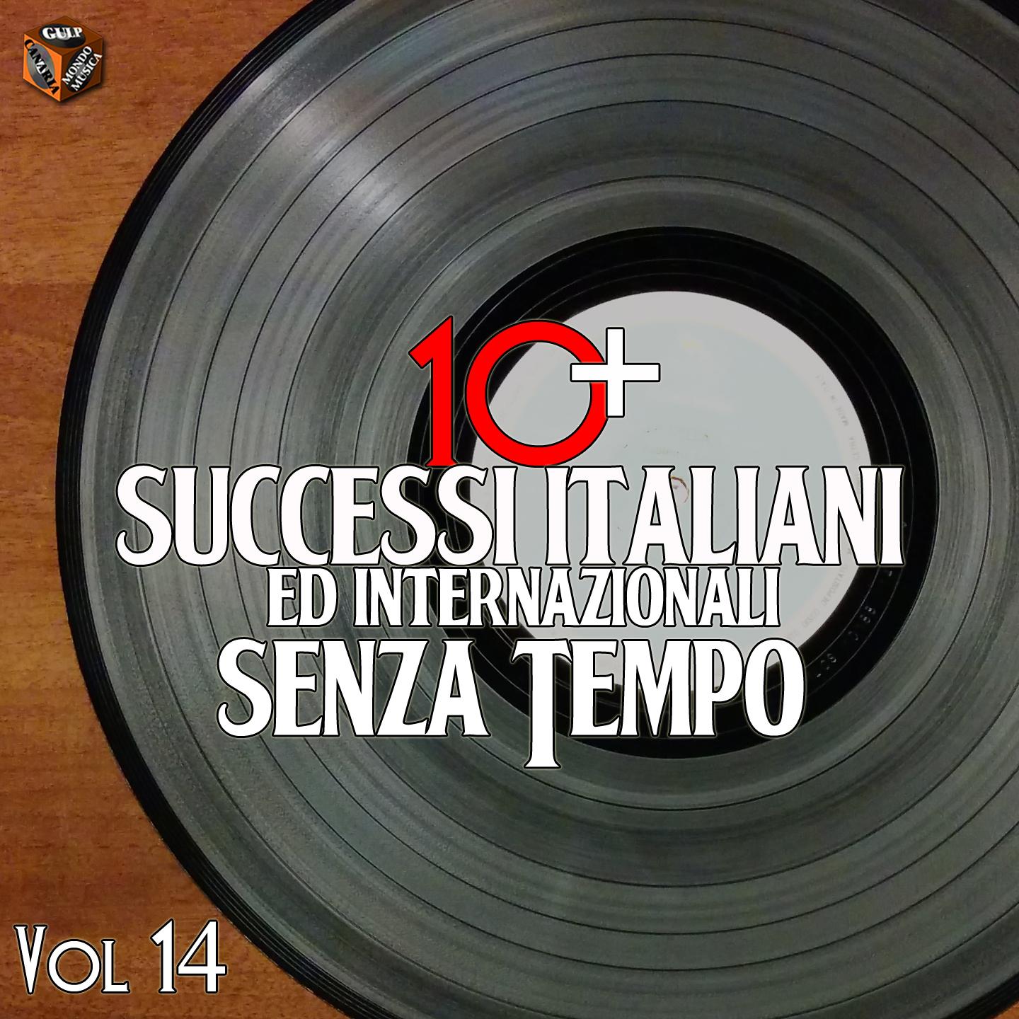 Постер альбома 10+ Successi italiani senza tempo, Vol. 14