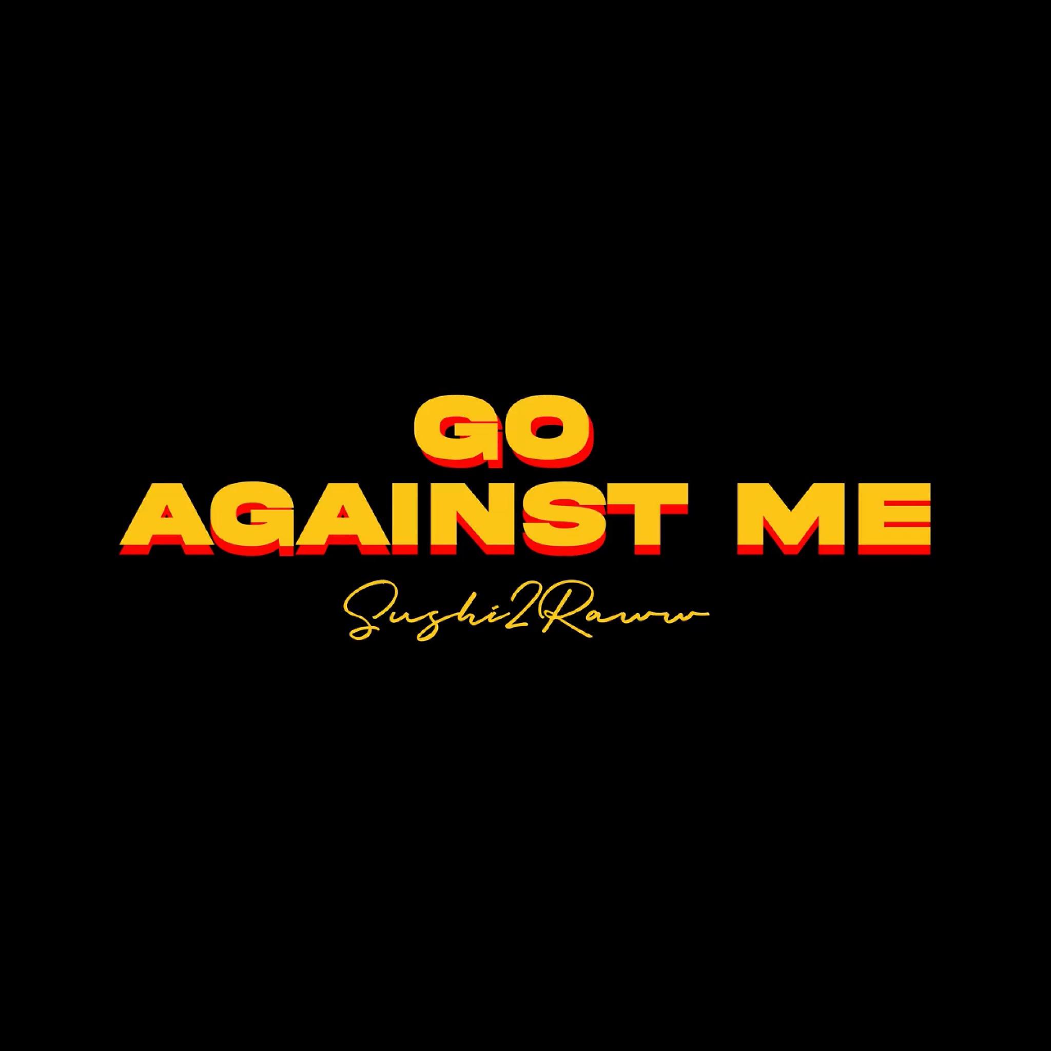 Постер альбома Go Against Me