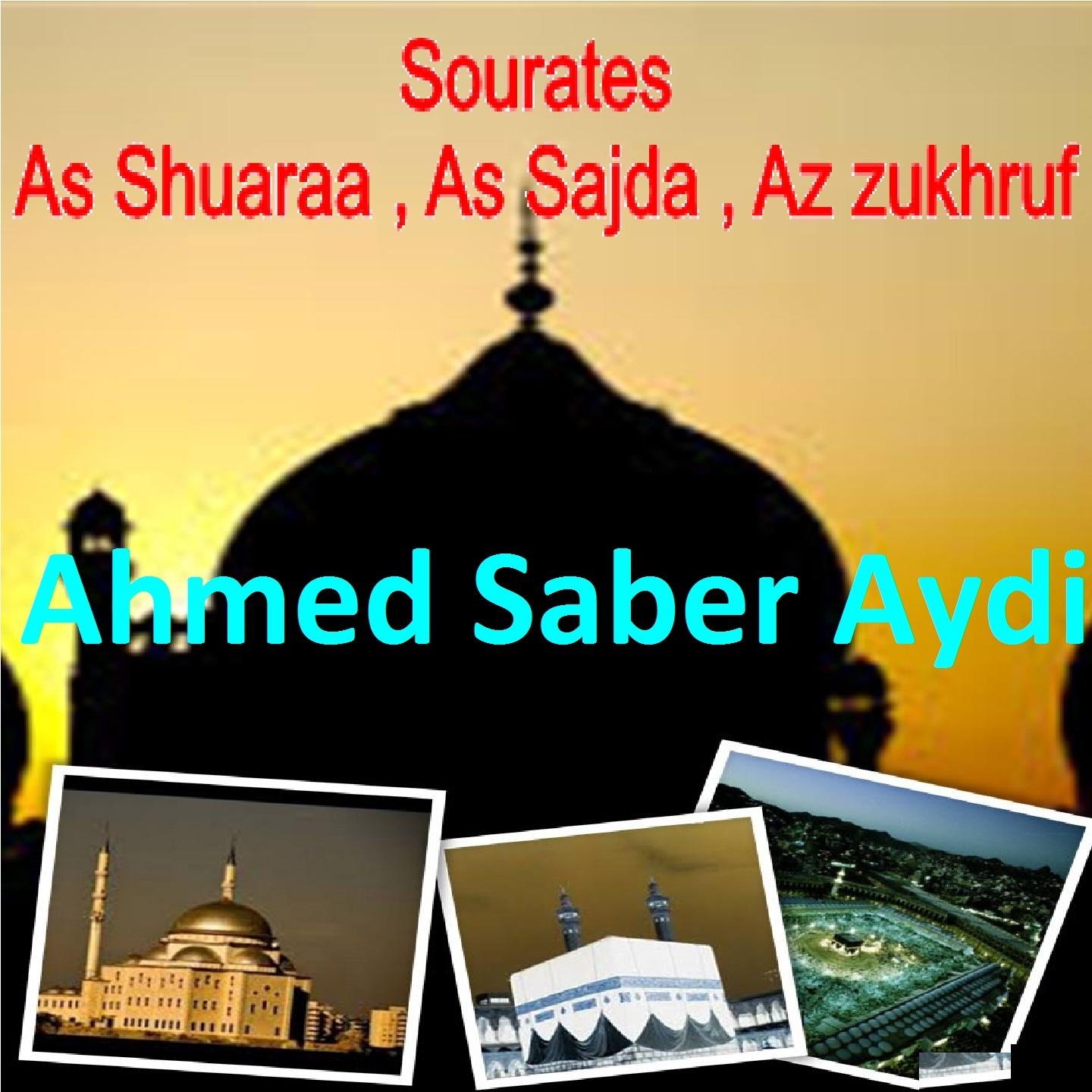 Ahmed Saber Aydi - Sourate As Shuaraa, Pt. 1