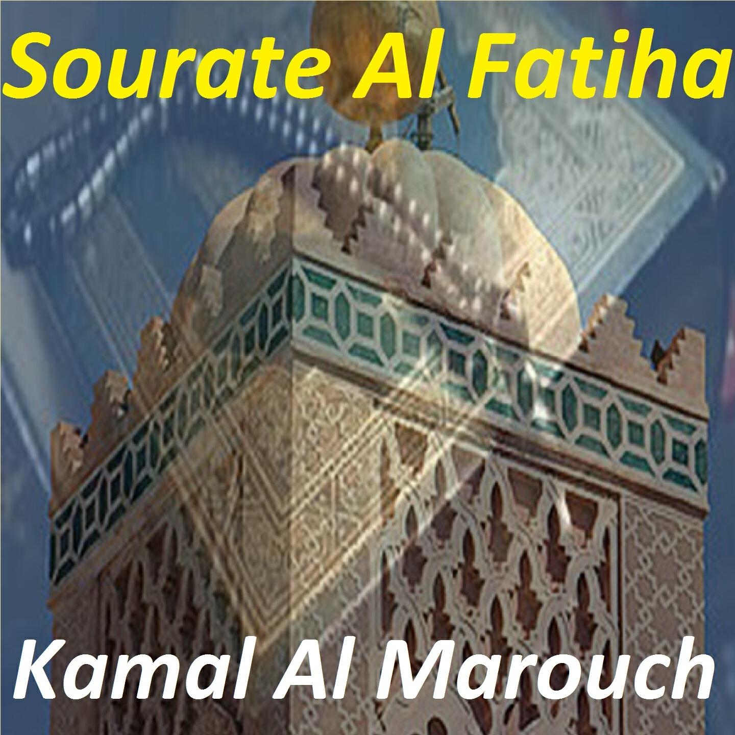 Kamal Al Marouch - Sourate Al Fatiha (Quran)
