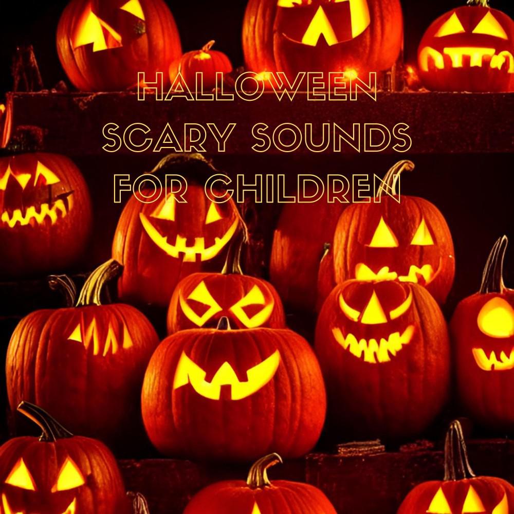 Постер альбома Halloween Scary Sounds for Children