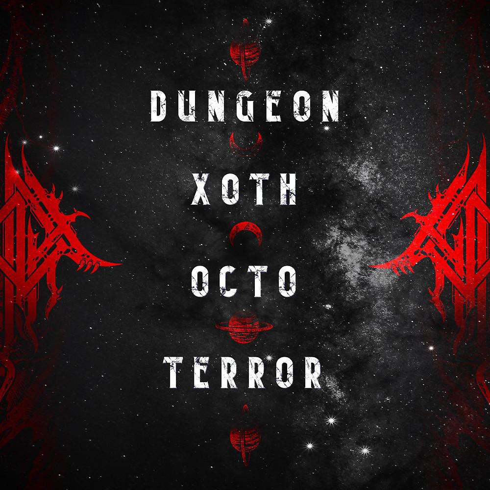 Постер альбома Dungeon Xoth Octoterror