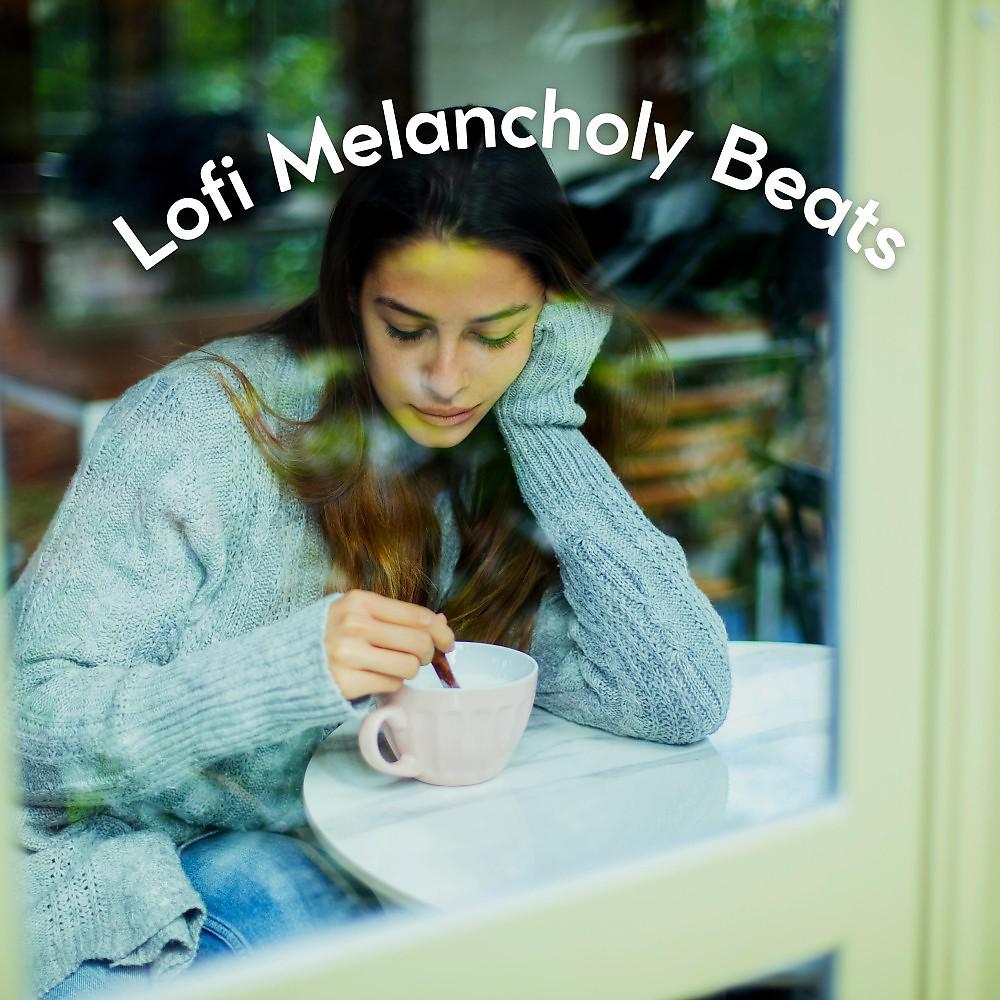 Постер альбома Lofi Melancholy Beats
