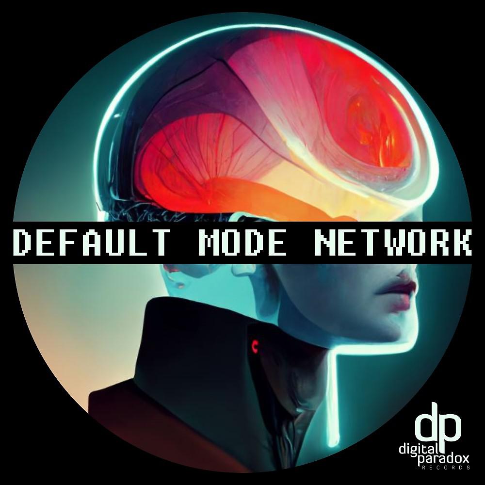 Постер альбома Default Mode Network
