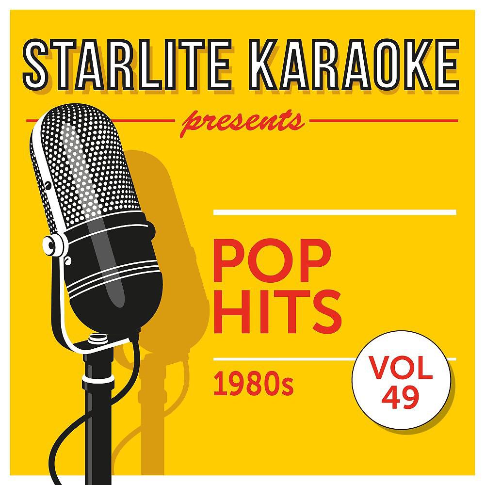 Постер альбома Starlite Karaoke Presents Pop Hits, Vol. 49 (1980s)