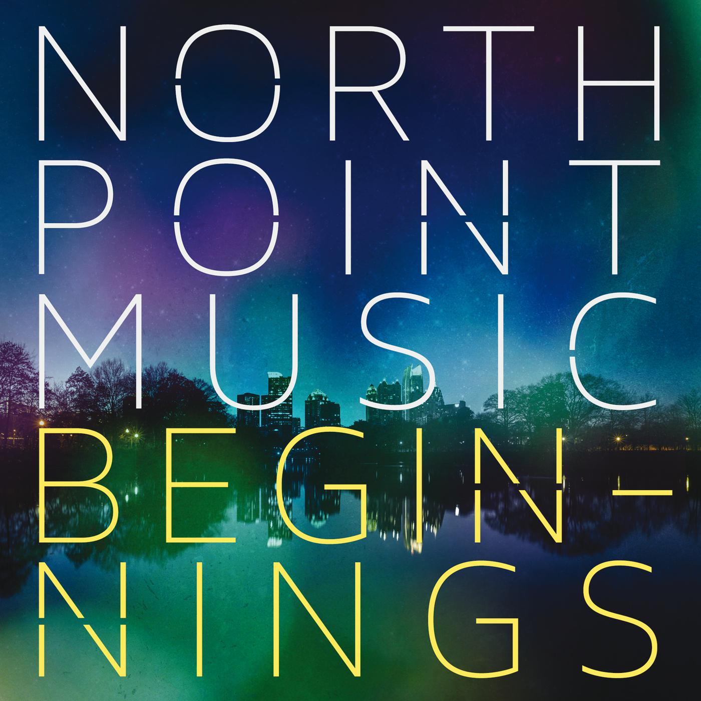 Постер альбома North Point Music: Beginnings