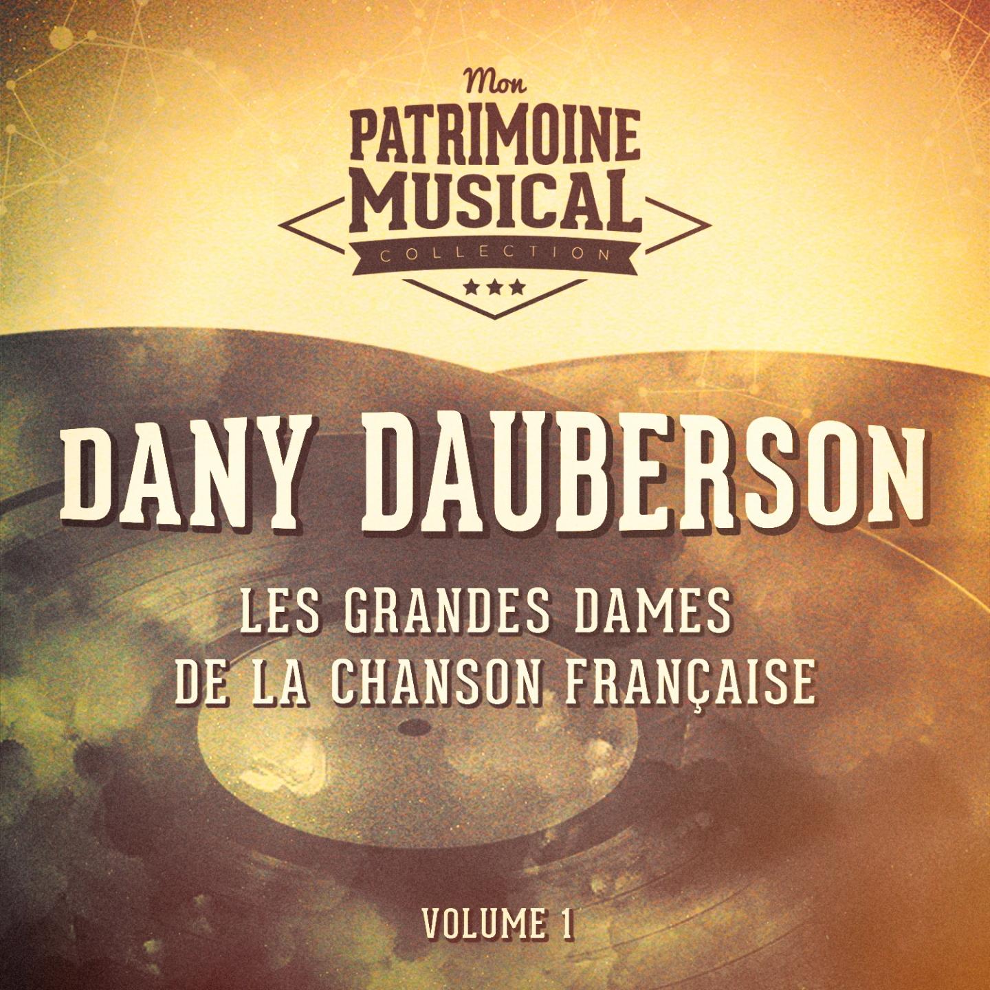 Постер альбома Les grandes dames de la chanson française : Dany Dauberson, Vol. 1