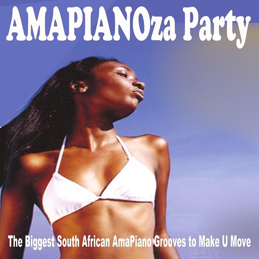 Постер альбома AMAPIANOza Party (The Biggest South African AmaPiano Grooves to Make U Move)