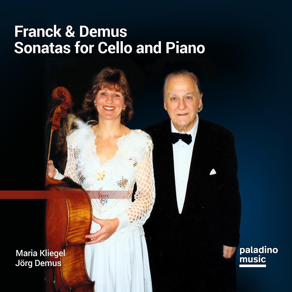 Постер альбома Franck & Demus: Sonatas for Cello and Piano (Live)