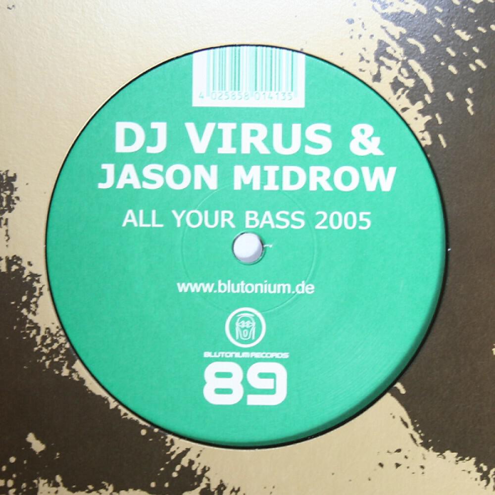 DJ Virus - All Your Bass 2005 (Le Brisc vs. J. Midro 2005 Remix)