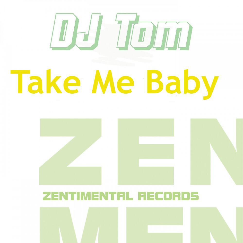 DJ Tom - Take Me Baby (Tom Stone Remix)
