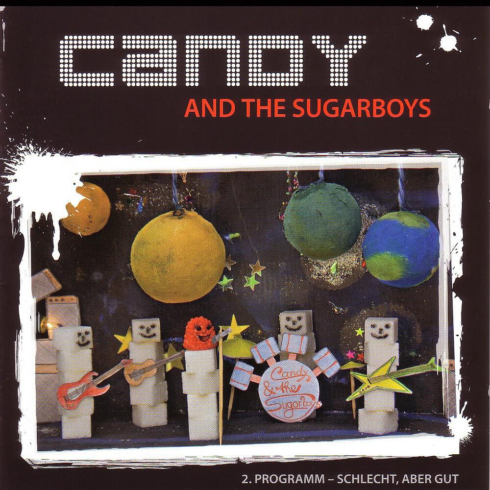 Candy & The Sugarboys - Too Little Too Late