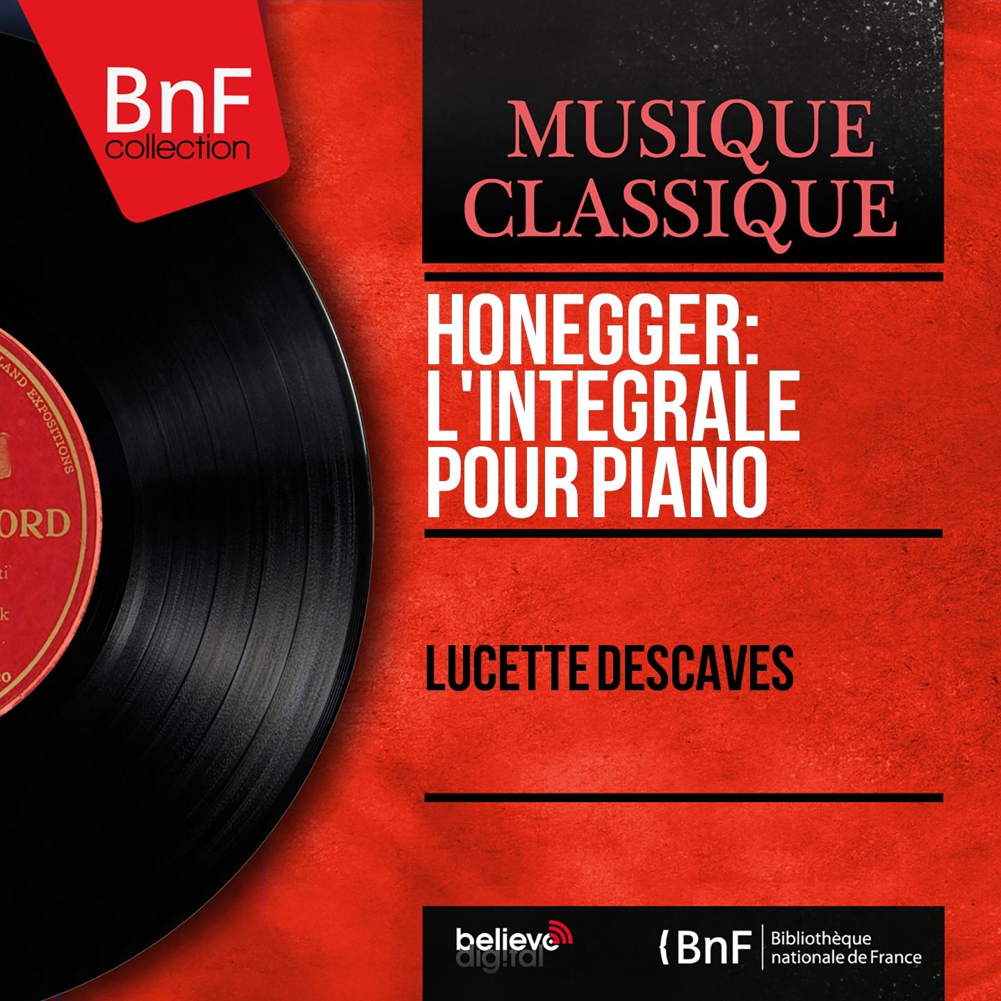 Постер альбома Honegger: L'intégrale pour piano (Mono Version)