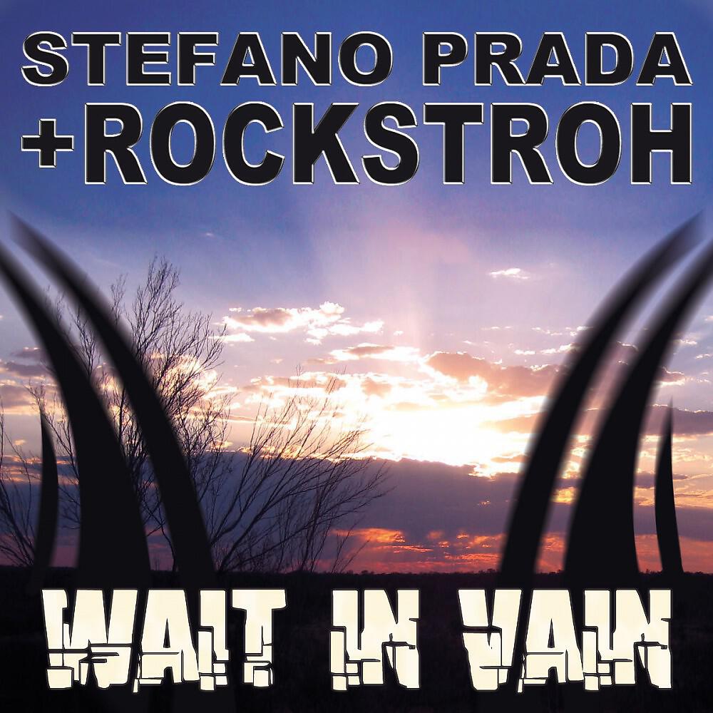 Stefano Prada & Rockstroh - Wait In Vain (Stefano Prada Moscow Mix)