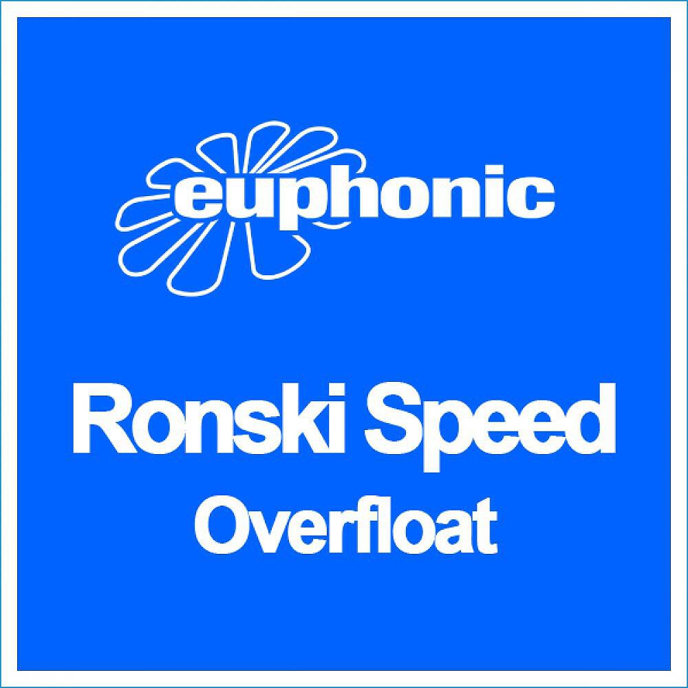 Ronski Speed - Overfloat (Ronski Speed pres Sun Decade Mix)