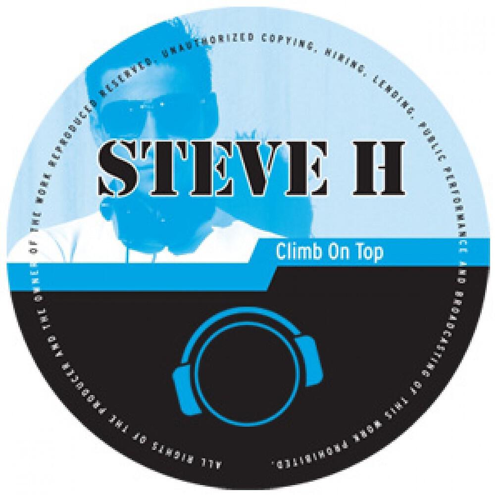 Steve H - Climb On Top (Hands Up Squad Remix)