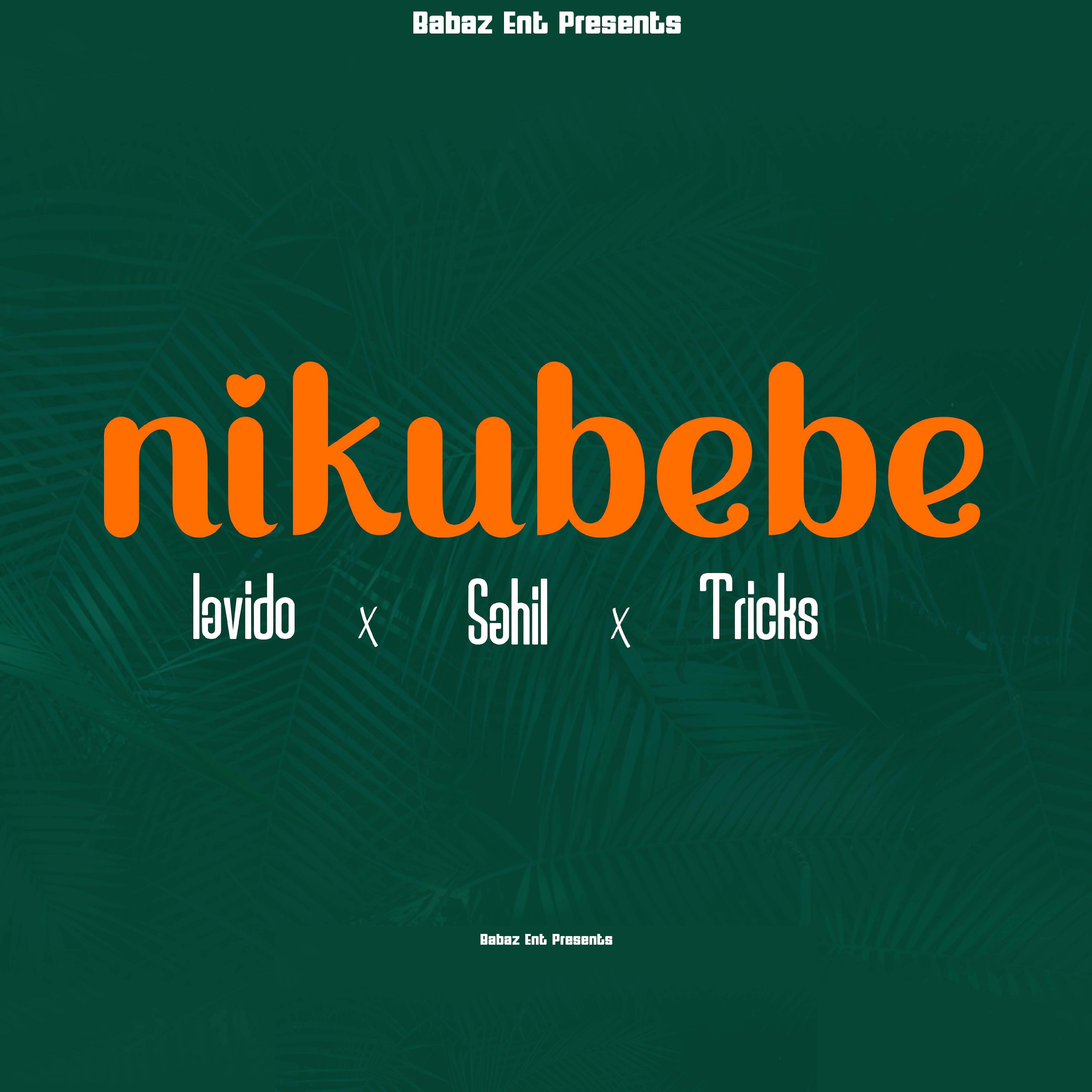 Постер альбома Nikubebe (feat. Lavido Music,Sahil & Tricks)