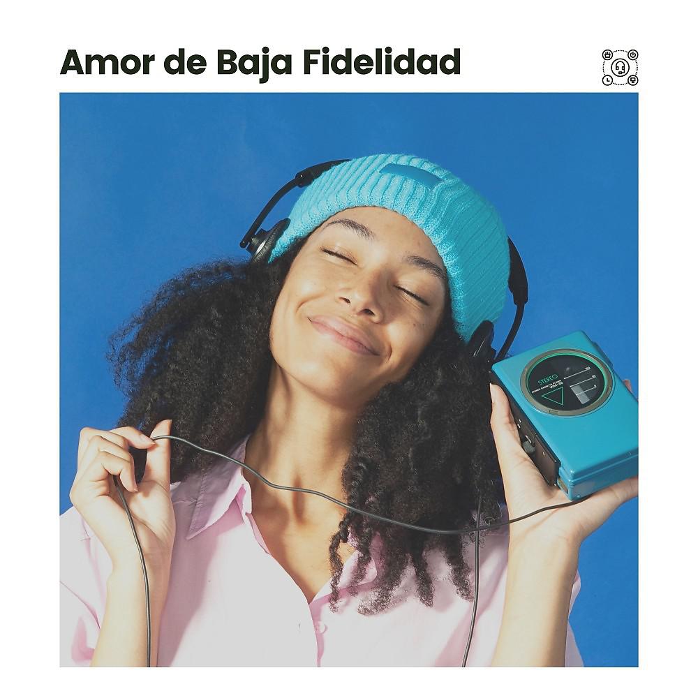 Постер альбома Amor de Baja Fidelidad
