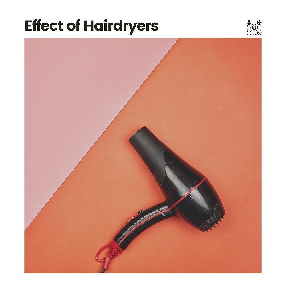 Постер альбома Effect of Hairdryers