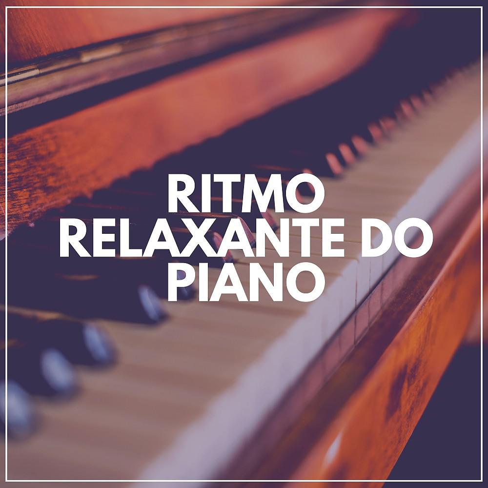 Постер альбома Ritmo Relaxante do Piano