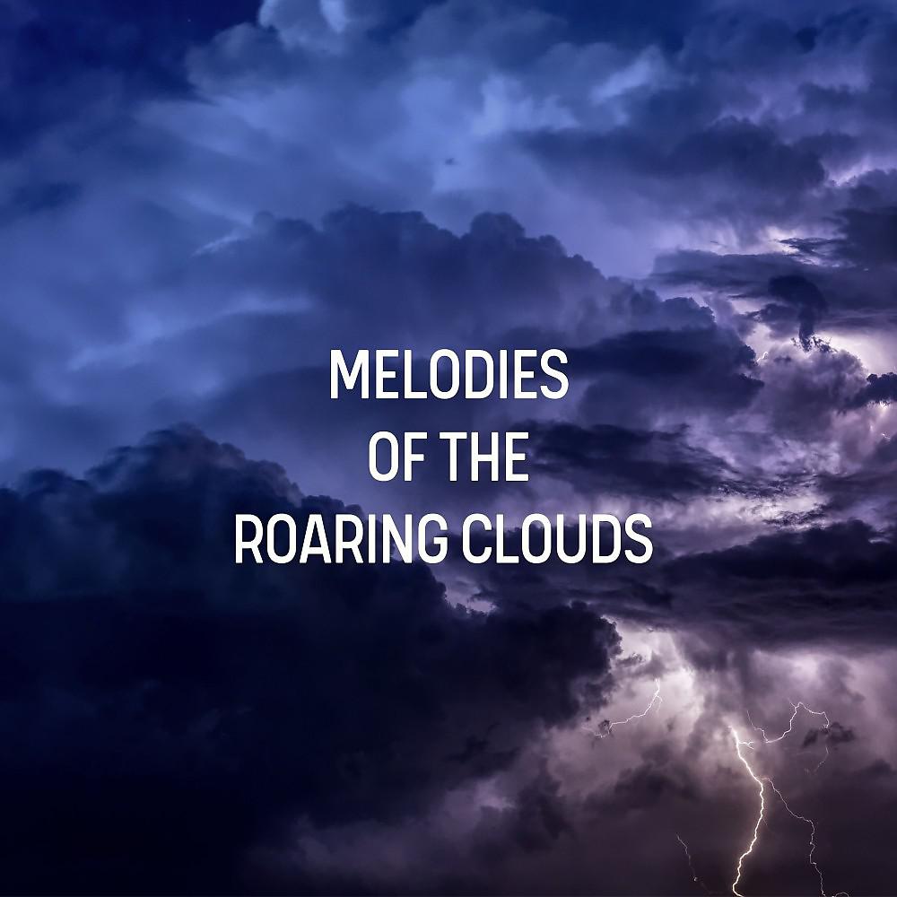 Постер альбома Melodies of the Roaring Clouds