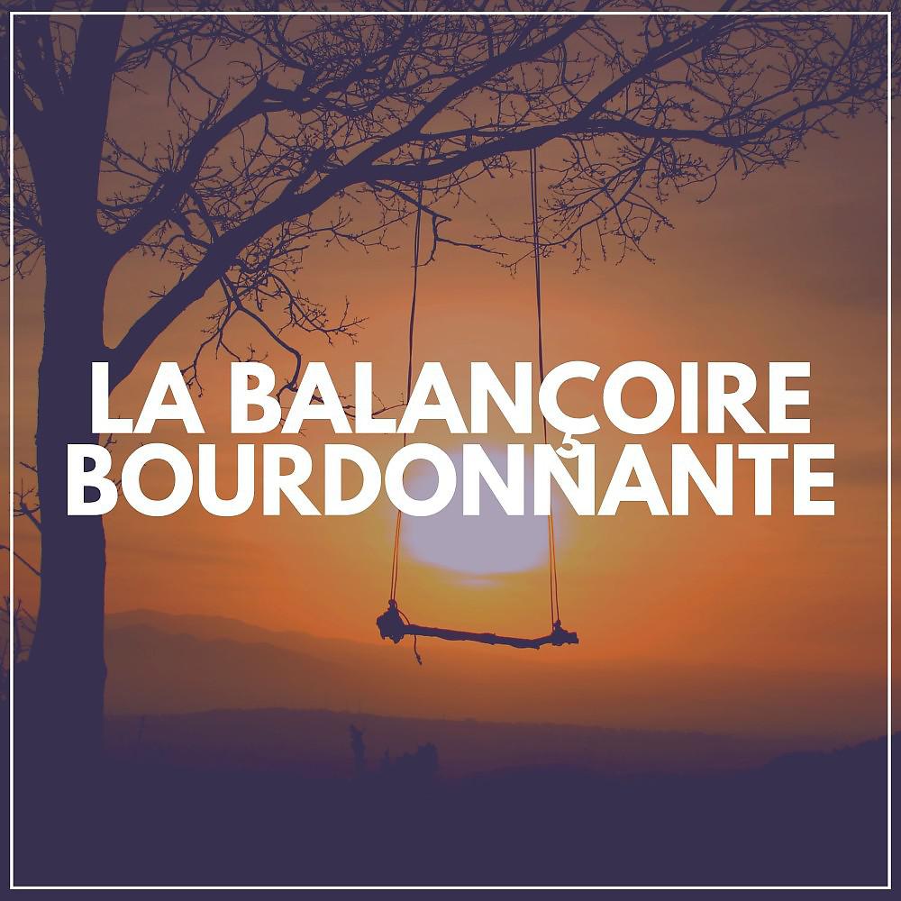 Постер альбома La Balançoire Bourdonnante